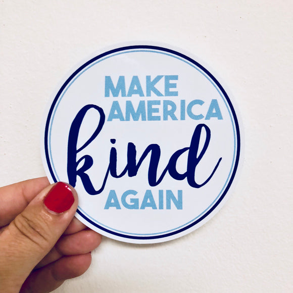 make America kind again sticker
