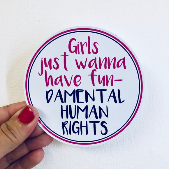 girls just wanna have fundamental human rights sticker
