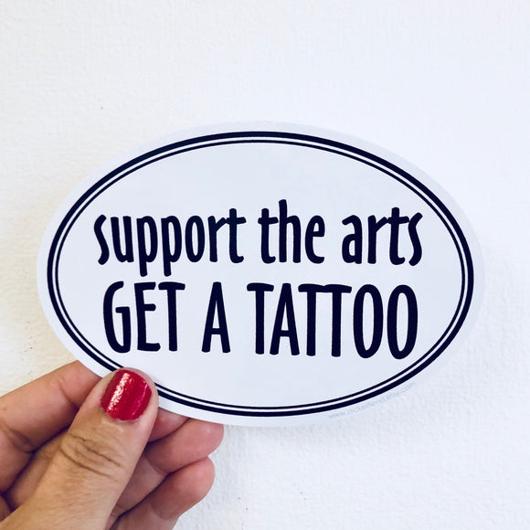 support the arts get a tattoo sticker