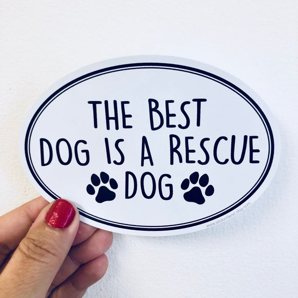 the best dog is a rescue dog sticker
