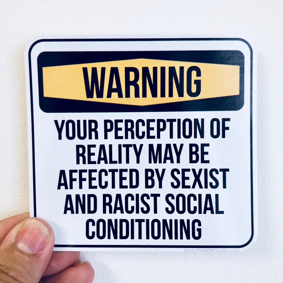 warning your perception of reality sticker