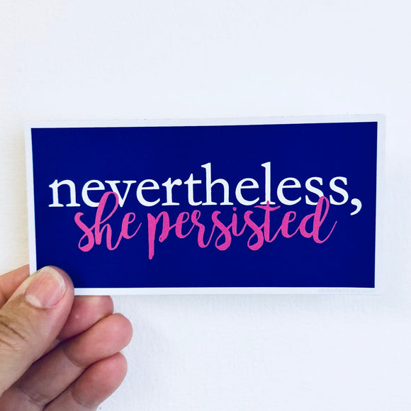 nevertheless, she persisted rectangle sticker