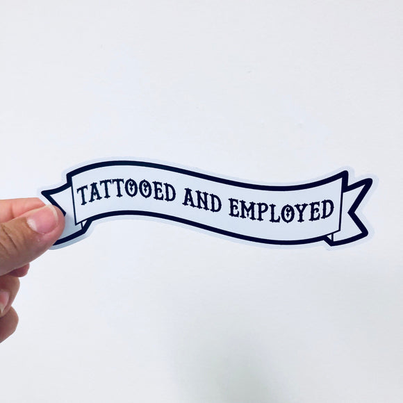tattoed and employed sticker