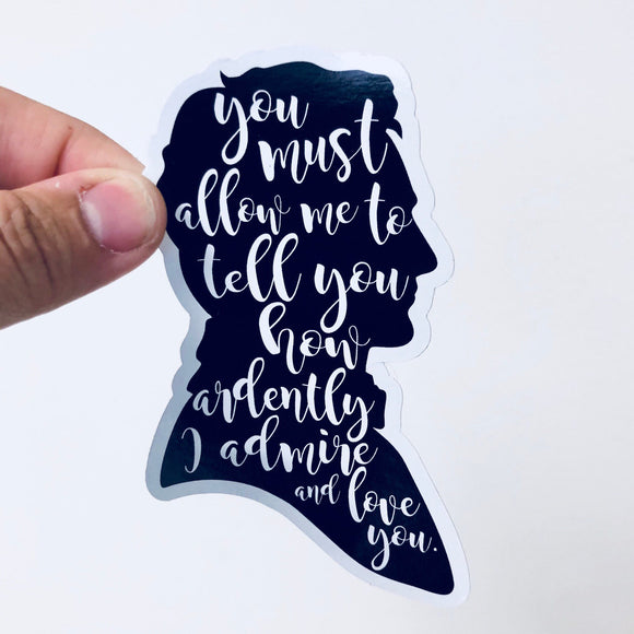 you must allow me to tell you Mr. Darcy proposal sticker