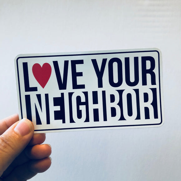 love your neighbor sticker