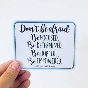 Don't be afraid First Lady's last speech quote sticker
