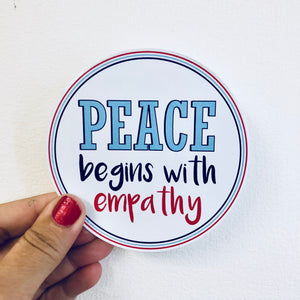 peace begins with empathy sticker