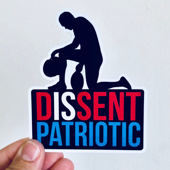 Dissent is patriotic kneeling sticker