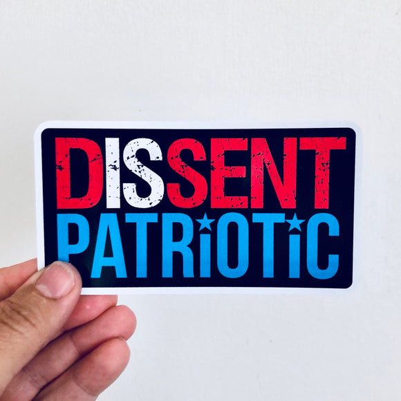 Dissent is patriotic sticker