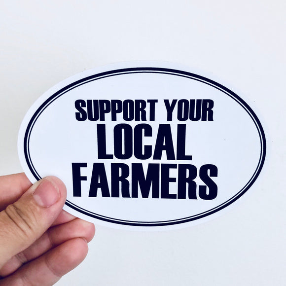 support your local farmers sticker