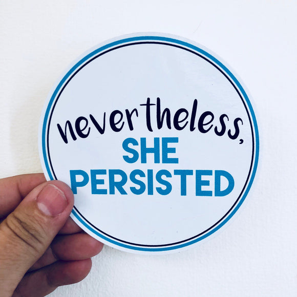 nevertheless, she persisted sticker