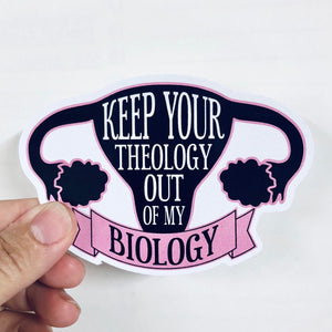 Keep your theology out of my biology sticker