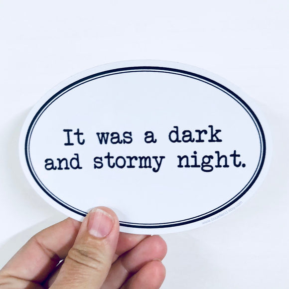 It was a dark and stormy night sticker