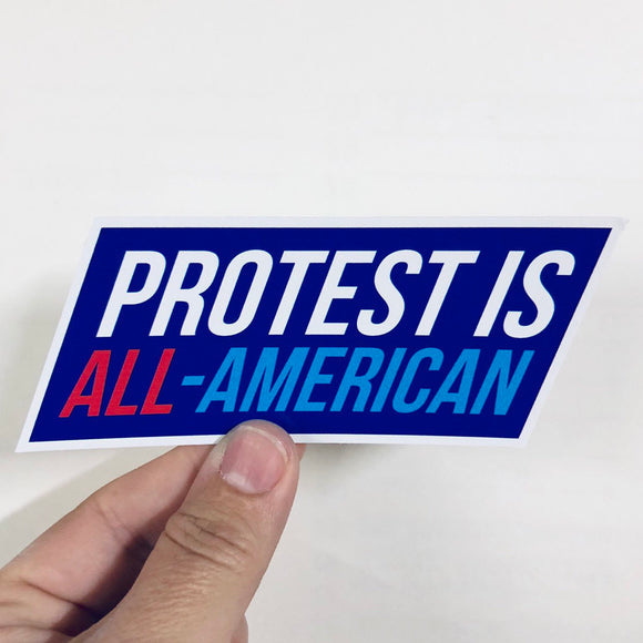 protest is all american sticker
