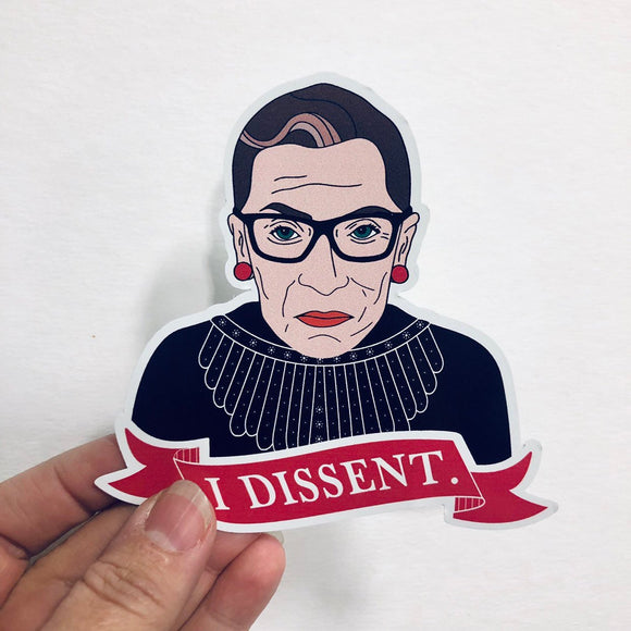 Ruth Bader Ginsburg I dissent sticker