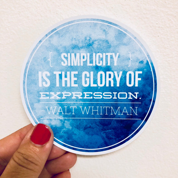 simplicity is the glory of expression sticker