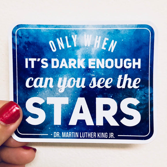 only when it's dark enough can you see the stars sticker