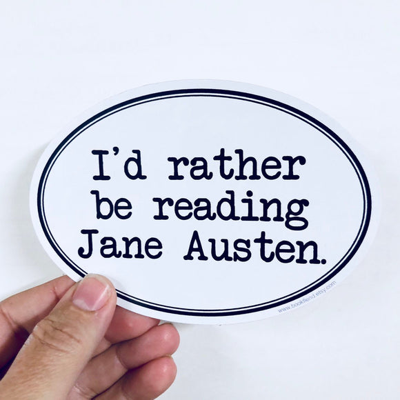 I'd rather be reading Jane Austen sticker