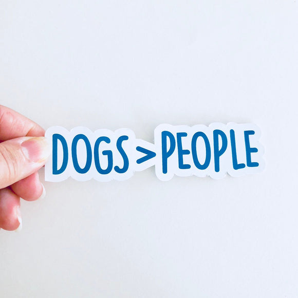 dogs are greater than people sticker