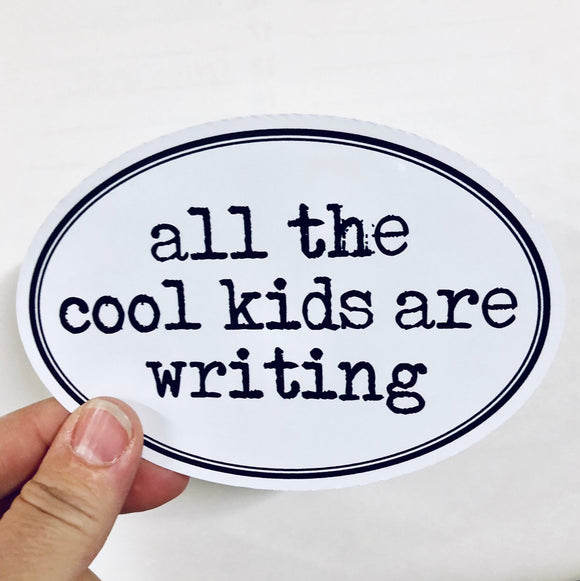all the cool kids are writing sticker
