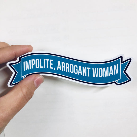 Impolite, arrogant woman banner
