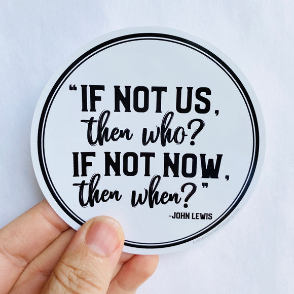 If not us, then who John Lewis sticker