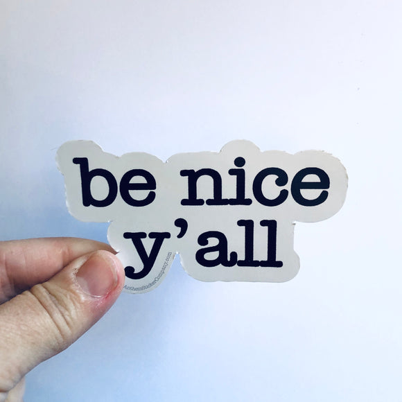 be nice, y'all sticker