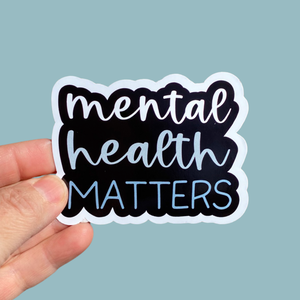 mental health matters sticker