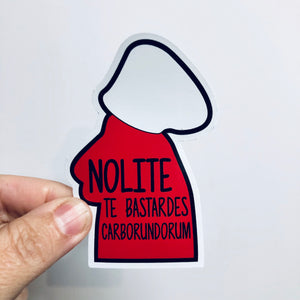 Nolite te bastardes carborundorum sticker