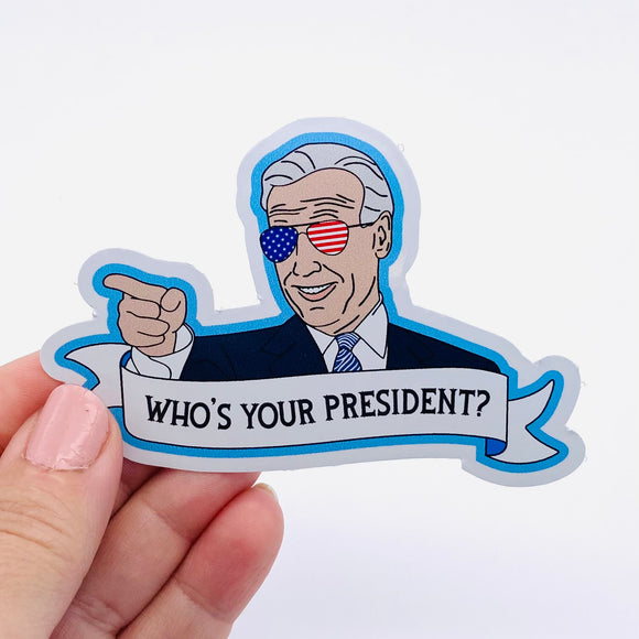Who's your president sticker