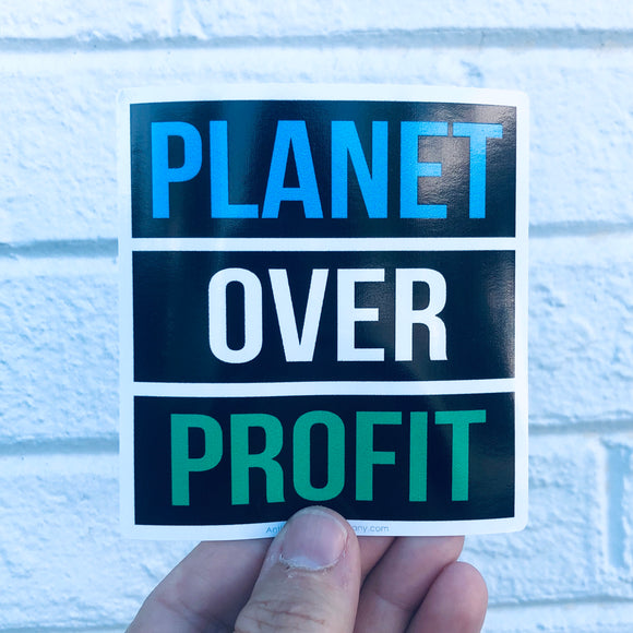 Planet over profit sticker