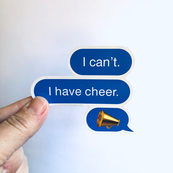 I can't, I have cheer sticker