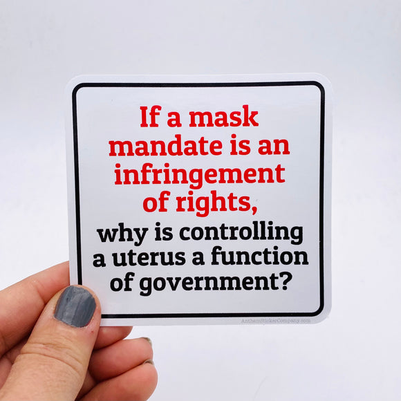 If a mask mandate is an infringement of rights sticker