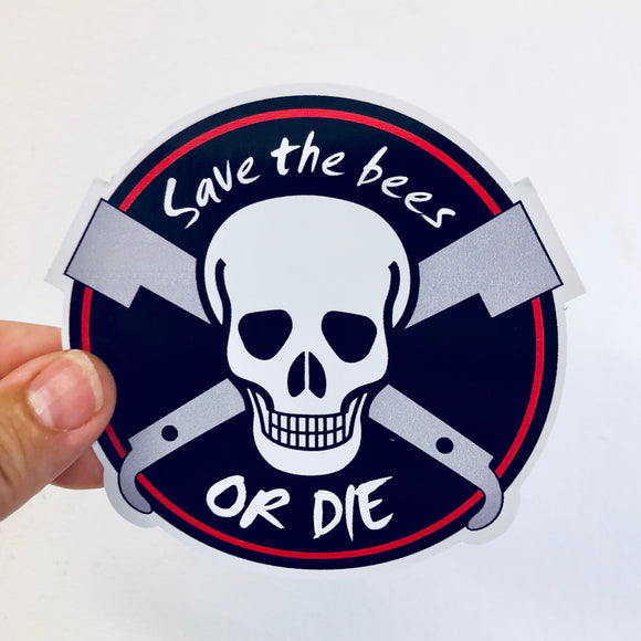 Save the bees or die sticker