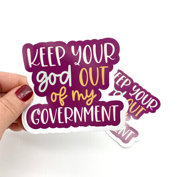 Keep your god out of my government sticker