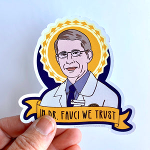 In dr fauci we trust sticker