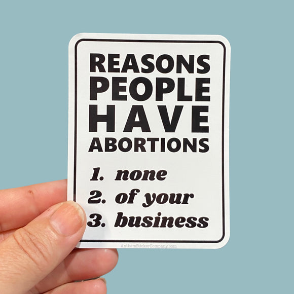 reasons people have abortions sticker