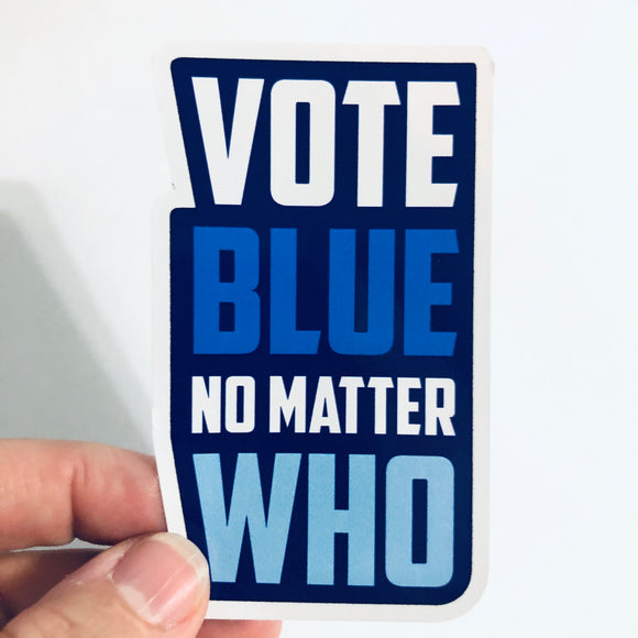Vote blue no matter who sticker