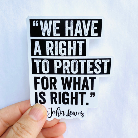 We have the right to protest John Lewis sticker