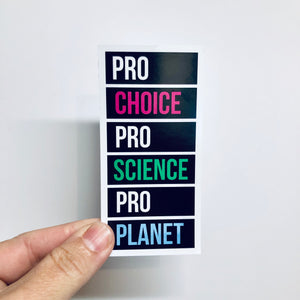 pro choice pro science pro planet sticker