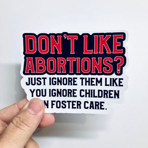 don't like abortions? sticker