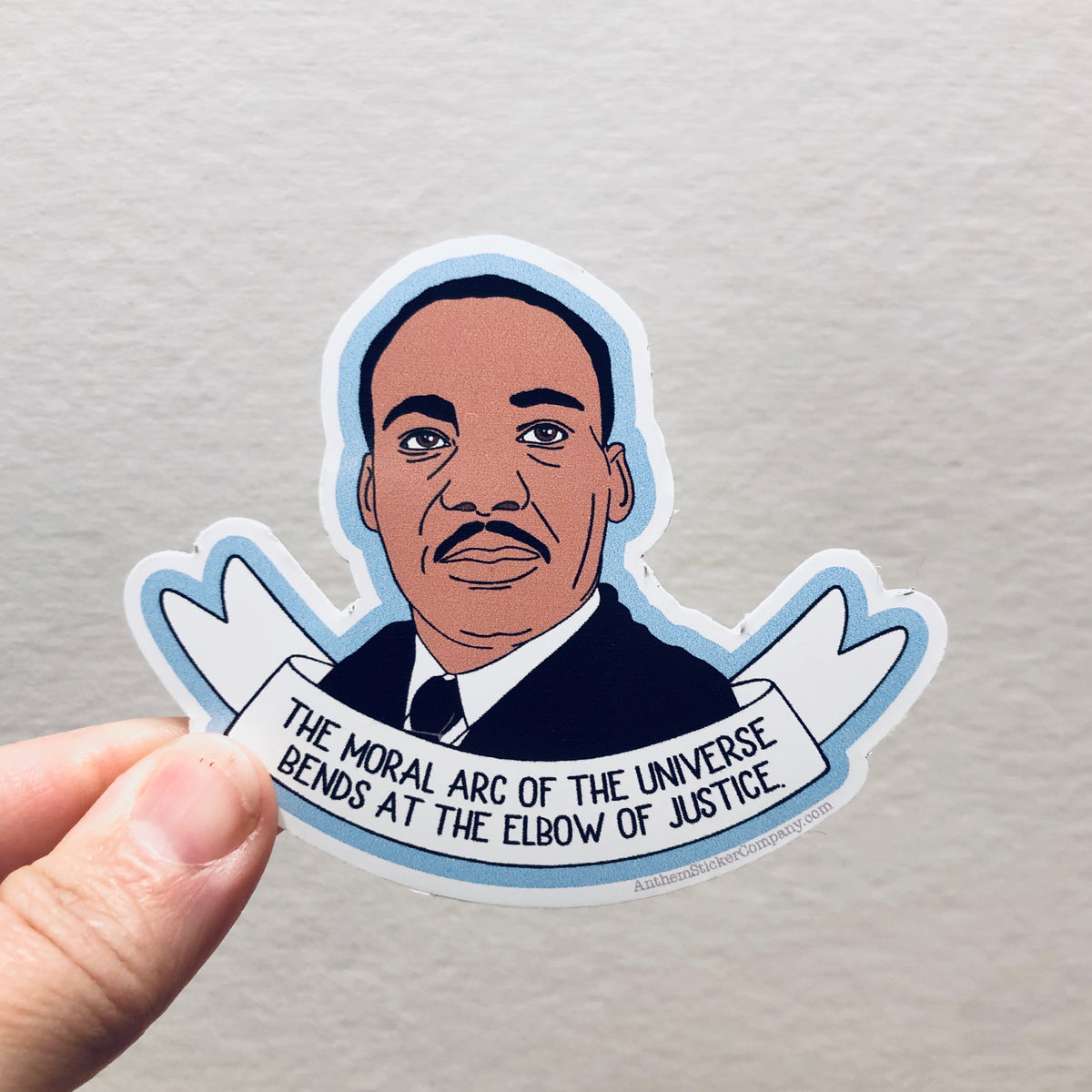 The moral arc of the universe MLK sticker – Anthem Sticker Company