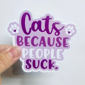 Cats because people suck sticker
