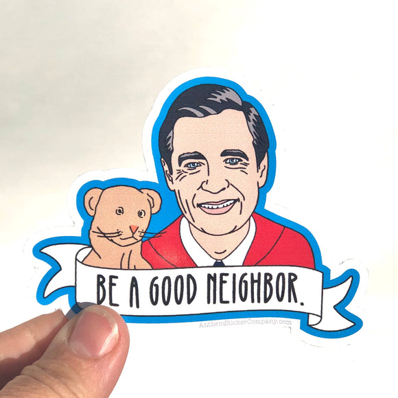 be a good neighbor sticker