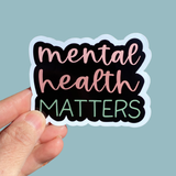 mental health matters sticker