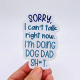 dog mom, dog dad sh*t sticker