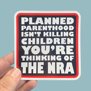 You’re thinking of the NRA sticker