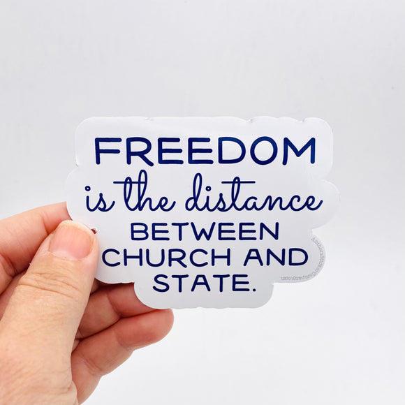freedom is the distance between church and state sticker