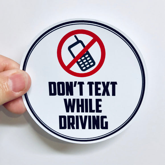 Don't text while driving sticker