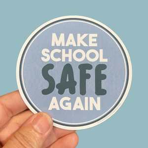 Make school safe again sticker